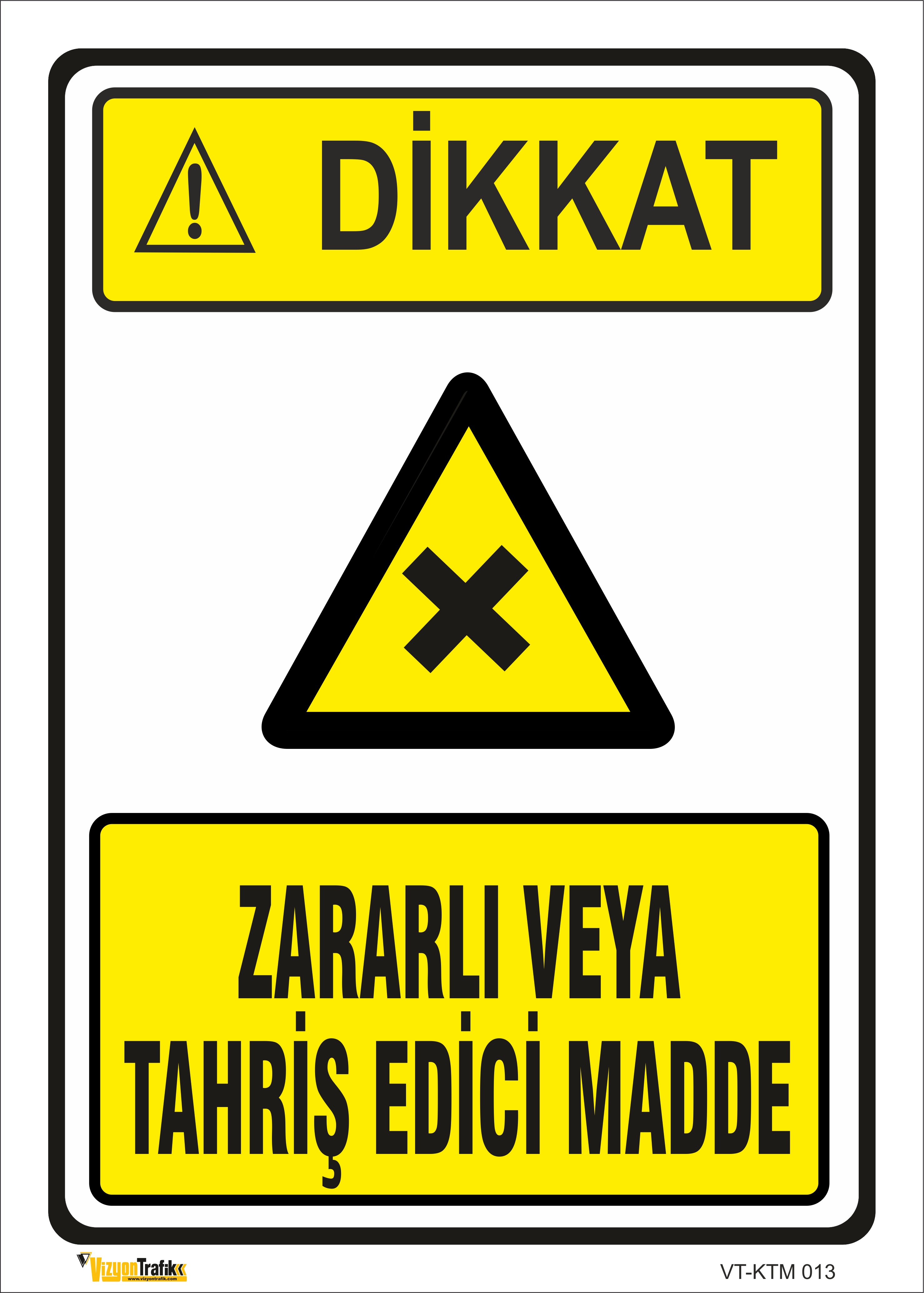 ZARARLI VEYA TAHRİŞ EDİCİ MADDE LEVHASI